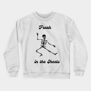 Freak in the Sheets Crewneck Sweatshirt